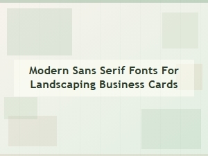 Modern Sans Serif Fonts for Your Landscaping Brand