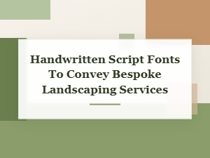 Script Fonts for Bespoke Landscaping Elegance