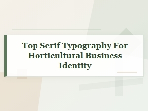 Classic Serifs for Distinguished Landscape Brands